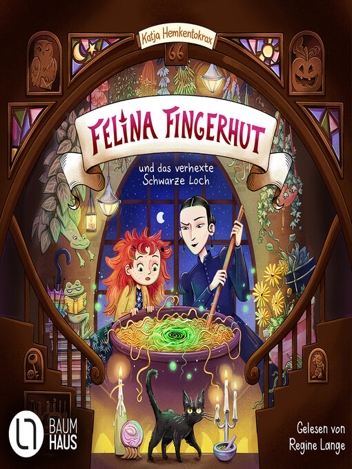 Title details for Felina Fingerhut und das verhexte Schwarze Loch--Felina Fingerhut, Teil 1 (Ungekürzt) by Katja Hemkentokrax - Wait list
